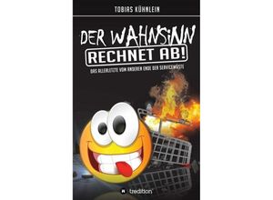 9783746970752 - Der Wahnsinn rechnet ab! - Tobias Kühnlein Kartoniert (TB)