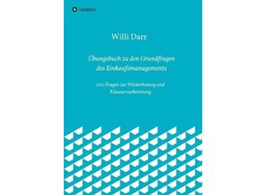 9783746978925 - Übungsbuch zu den Grundfragen des Einkaufsmanagements - Willi Darr Kartoniert (TB)