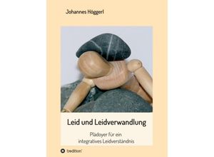 9783746982076 - Leid und Leidverwandlung - Johannes Höggerl Kartoniert (TB)