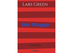 9783746986012 - Die Flagge - Lars Green Kartoniert (TB)