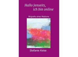 9783746988351 - Hallo Jenseits ich bin online - Stefanie Keise Klaudia Maleska Kartoniert (TB)