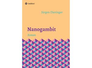 9783746988818 - Nanogambit - Jürgen Dieringer Kartoniert (TB)