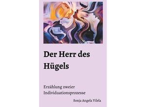 9783746989082 - Der Herr des Hügels - Sonja Angela Vilela Kartoniert (TB)