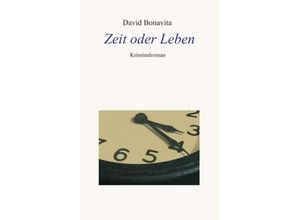 9783746991603 - Zeit oder Leben - David Bonavita Kartoniert (TB)