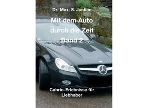 9783746997025 - Mit dem Auto durch die Zeit Band 2 - Max S Justice Kartoniert (TB)