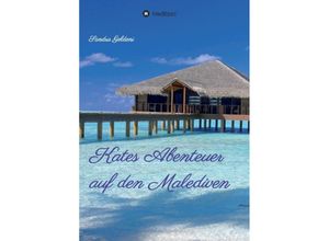 9783746997391 - Kates Abenteuer auf den Malediven - Sandra Goldoni Kartoniert (TB)