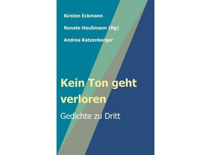 9783746998015 - Kein Ton geht verloren - Kirsten Eckmann Andrea Katzenberger Renate Haußmann Kartoniert (TB)