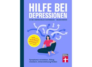 9783747106693 - Hilfe bei Depressionen - Dr med Jana Christina Müller-Flechtenmacher Mirjam Weinstein-Riechmann Alexander Bredereck Kartoniert (TB)