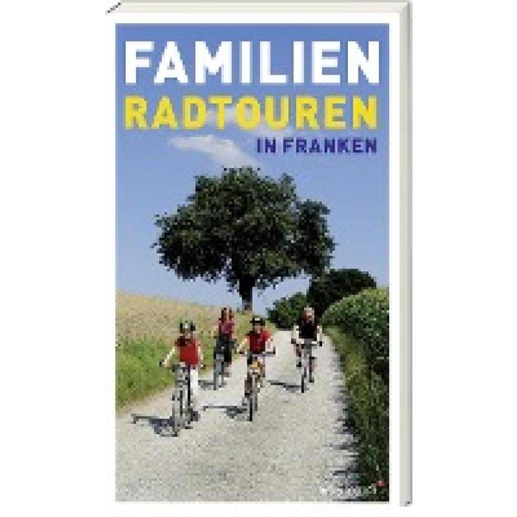 9783747204702 - Linsenmeyer-Seidel Barbara Familien-Radtouren in Franken