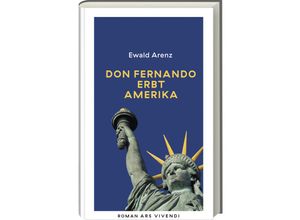 9783747205976 - Don Fernando erbt Amerika (Erfolgsausgabe) - Ewald Arenz Gebunden