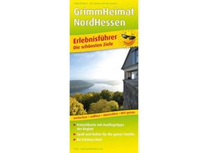 9783747306130 - PUBLICPRESS Erlebnisführer GrimmHeimat NordHessen Karte (im Sinne von Landkarte)