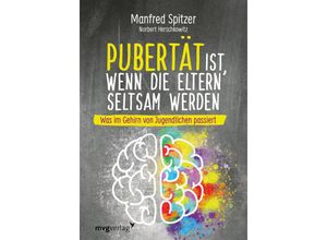 9783747401255 - Pubertät ist wenn die Eltern seltsam werden - Manfred Spitzer Norbert Herschkowitz Gebunden