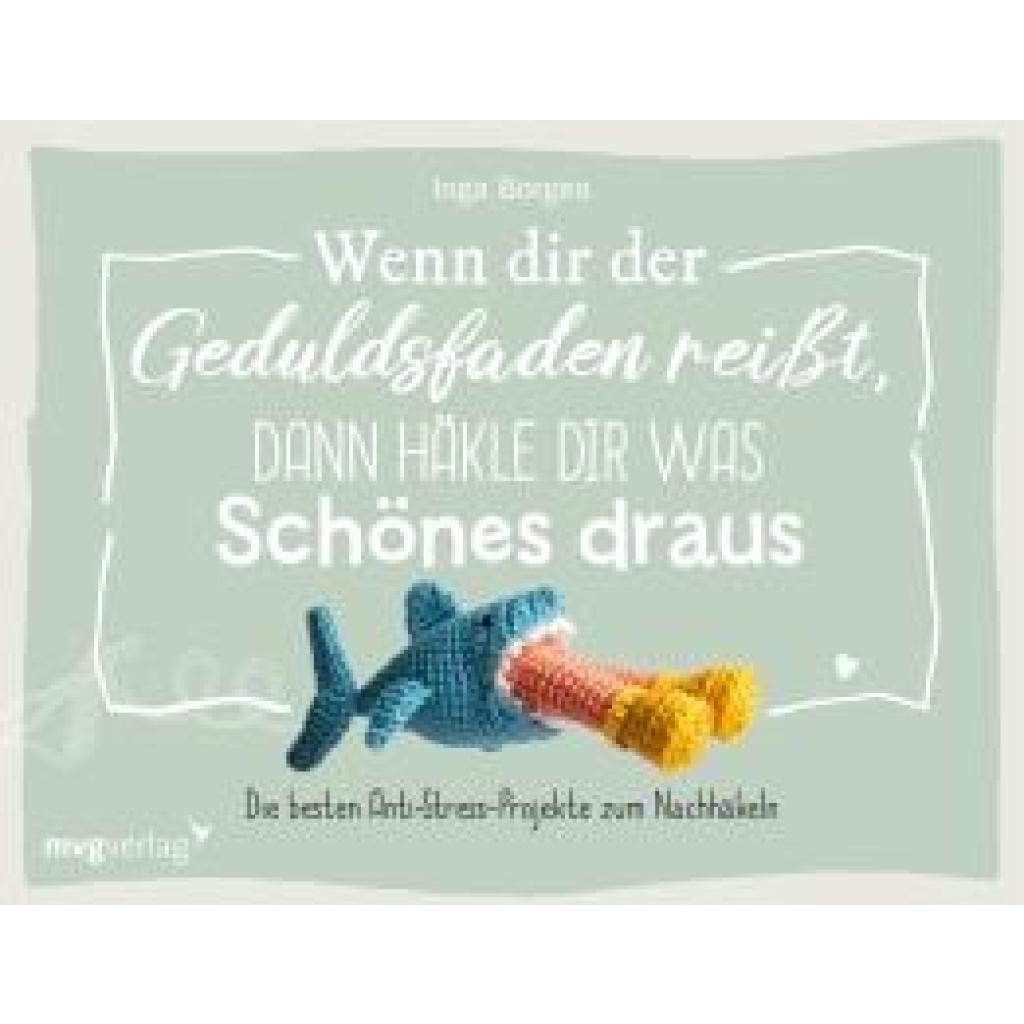 9783747403242 - Borges Inga Wenn dir der Geduldsfaden reißt dann häkle dir was Schönes draus