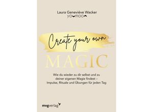 9783747405536 - Create your own MAGIC - Laura Geneviéve Wacker Kartoniert (TB)