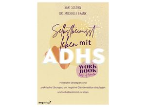 9783747405833 - Selbstbewusst leben mit ADHS - das Workbook für Frauen - Sari Solden Michelle Frank Kartoniert (TB)