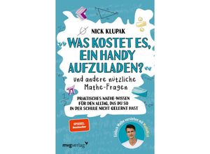 9783747405925 - »Was kostet es ein Handy aufzuladen?« und andere nützliche Mathe-Fragen - Nick Klupak Kartoniert (TB)