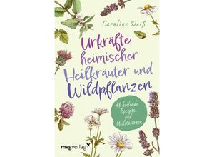 9783747406021 - Urkräfte heimischer Heilkräuter und Wildpflanzen - Caroline Deiß Box