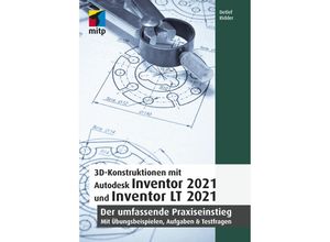 9783747502327 - 3D-Konstruktionen mit Autodesk Inventor 2021 und Inventor LT 2021 - Detlef Ridder Kartoniert (TB)