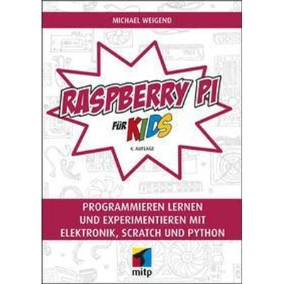 9783747502723 - mitp für Kids   Raspberry Pi für Kids - Michael Weigend Kartoniert (TB)