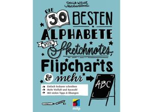 9783747503713 - Meine 40 besten Alphabete für Sketchnotes Flipcharts & mehr - Tanja Wehr Kartoniert (TB)