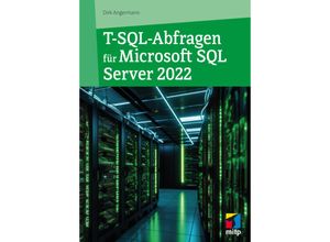 9783747506318 - T-SQL-Abfragen für Microsoft SQL-Server 2022 - Dirk Angermann Kartoniert (TB)