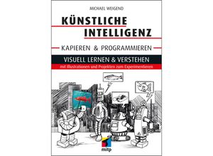 9783747506523 - Künstliche Intelligenz kapieren & programmieren - Michael Weigend Kartoniert (TB)