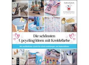 9783747507070 - mitp Kreativ   Die schönsten Upcycling-Ideen mit Kreidefarbe - Andrea Kutsch Gebunden