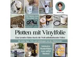 9783747507193 - mitp Kreativ   Plotten mit Vinylfolie - Miriam Jug Gebunden