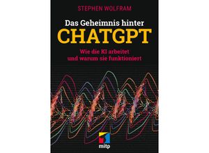 9783747507452 - mitp Professional   Das Geheimnis hinter ChatGPT - Stephen Wolfram Kartoniert (TB)