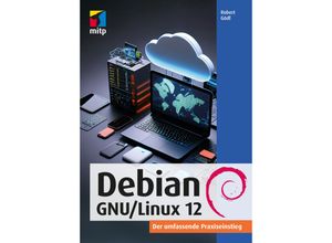 9783747507698 - mitp Professional   Debian GNU Linux 12 - Robert Gödl Kartoniert (TB)