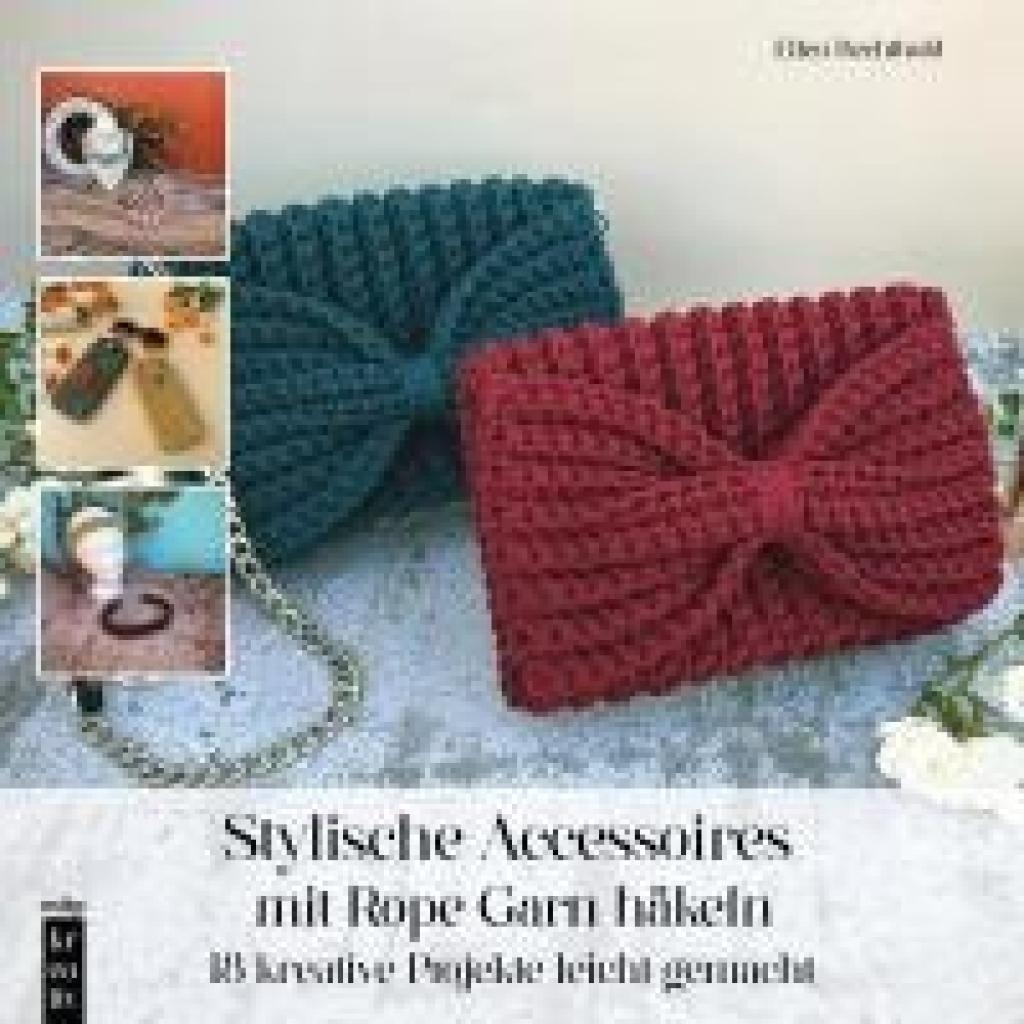 9783747509043 - Ellen Bechthold Stylische Accessoires mit Rope Garn häkeln