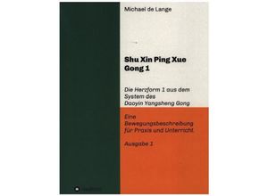 9783748201687 - Shuxin Pingxue Gong 1 - Herzform 1 - Michael de Lange Kartoniert (TB)