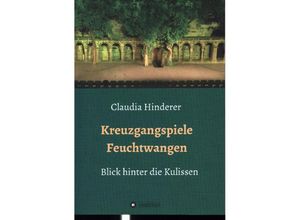 9783748203018 - Kreuzgangspiele Feuchtwangen - Claudia Hinderer Kartoniert (TB)