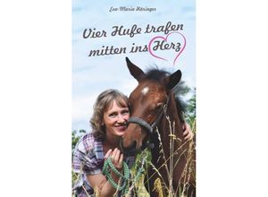 9783748203988 - Vier Hufe trafen mitten ins Herz - Eva-Maria Häringer Kartoniert (TB)