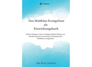 9783748209331 - Das Matthäus Evangelium als Einweihungsbuch - Rolf Jansen Kartoniert (TB)