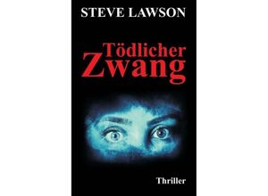 9783748209980 - Tödlicher Zwang - Steve Lawson Kartoniert (TB)