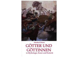 9783748210818 - Götter und Göttinnen - Manfred Ehmer Kartoniert (TB)