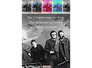 9783748213192 - Die Urbanisierung der Seele - Heinz-Ulrich Nennen Kartoniert (TB)