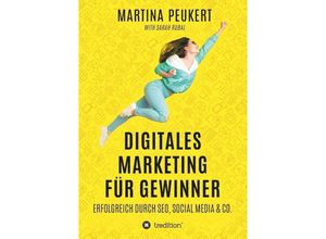 9783748214809 - Digitales Marketing für Gewinner - Sarah Rubal Martina Peukert Kartoniert (TB)