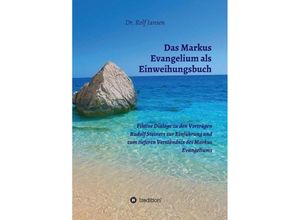 9783748218449 - Das Markus Evangelium als Einweihungsbuch - Rolf Jansen Kartoniert (TB)