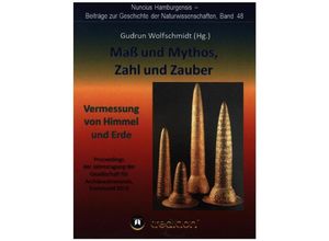 9783748221906 - Maß und Mythos Zahl und Zauber - Die Vermessung von Himmel und Erde - Gudrun Wolfschmidt Kartoniert (TB)