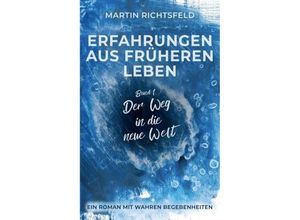 9783748222675 - Erfahrungen aus früheren Leben - Martin Richtsfeld Kartoniert (TB)