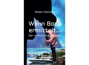 9783748230779 - Wenn Bodo ermittelt - Robert Schwarz Kartoniert (TB)