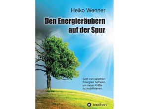 9783748231462 - Den Energieräubern auf der Spur - Heiko Wenner Kartoniert (TB)