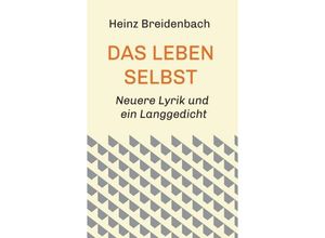 9783748232117 - Das Leben selbst - Heinz Breidenbach Kartoniert (TB)