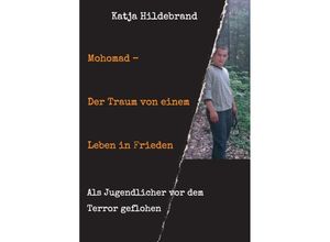 9783748233213 - Mohomad - Der Traum von einem Leben in Freiheit - Katja Hildebrand Kartoniert (TB)