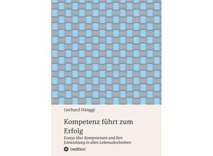 9783748233374 - Kompetenz führt zum Erfolg - Gerhard Hänggi Kartoniert (TB)