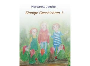 9783748234999 - Sinnige Geschichten - Margarete Jaeckel Kartoniert (TB)