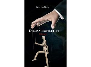 9783748235484 - Die Marionetten - Martin Beisert Kartoniert (TB)