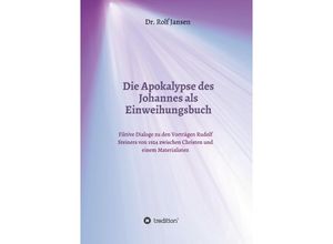 9783748237082 - Die Apokalypse des Johannes als Einweihungsbuch - Rolf Jansen Kartoniert (TB)